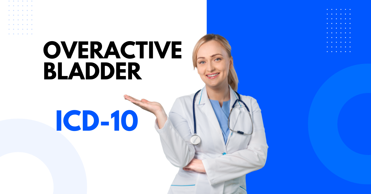 ICD-10 Code for Overactive Bladder | A Comprehensive Guide